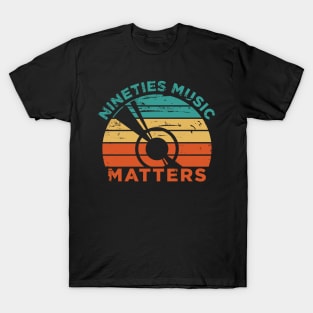 90'S Music Matters T-Shirt T-Shirt